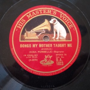 78rpm record Songs My Mother Tought Me,Dvorak, R.Ponselle,Since First I Met Thee 25cms