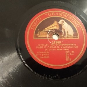 78rpm record  LARGO / GAVOTTA , GANZONETTA Pablo Casals,violoncello 25cms