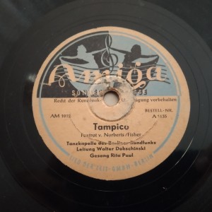78rpm record AMIGA TAMPICO Walter Dobschinski SENSATION AM BROADWAY 30cms