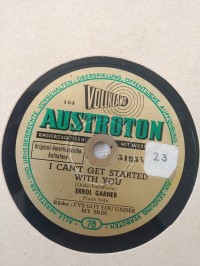 78rpm record AUSTROTON  I CAN'T GET STARTED WITH YOU Duke Gershwin Errol Garner I'VE GOT YOU UNDER MY SKIN 25cms